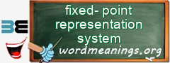 WordMeaning blackboard for fixed-point representation system